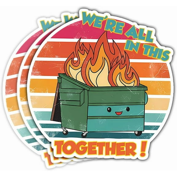 3Pcs We're All in This Together Sticker, Dumpster Fire Sticker, Everything is Fine Stickers, Garbage Fire Trash Waterproof Vinyl Decal - 3"