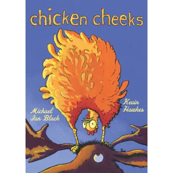 Pre-Owned Chicken Cheeks (Hardcover) 1416948643 9781416948643