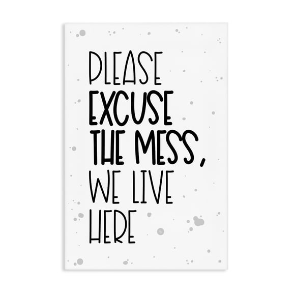 Stupell Industries Modern Excuse the Mess Bold Canvas Art, 16 x 24, by Martina Pavlova