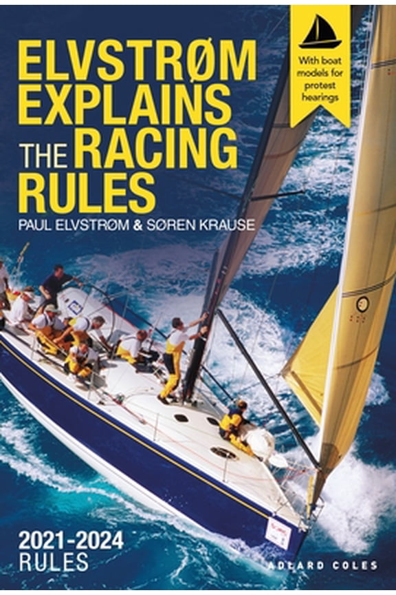 Pre-Owned Elvstrm Explains the Racing Rules: 2021-2024 Rules (with Model Boats) -- Paul Elvstrom