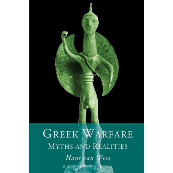 Greek Warfare: Myth and Realities, (Paperback)