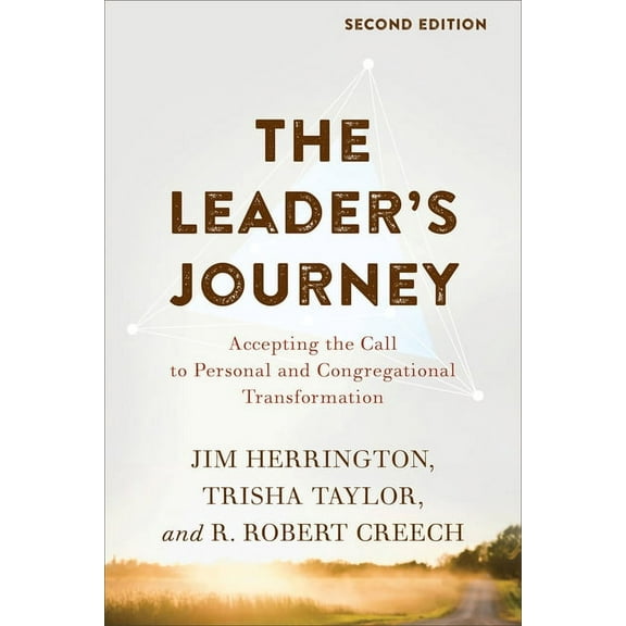 The Leader's Journey: Accepting the Call to Personal and Congregational Transformation, (Paperback)