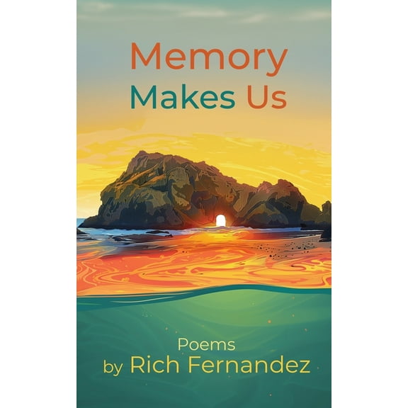 Memory Makes Us: Poems, (Paperback)