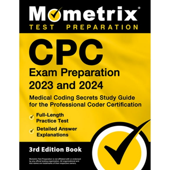 Pre-Owned CPC Exam Preparation 2023 and 2024 - Medical Coding Secrets Study Guide for the Professional Coder Certification, Full-Length Practice Test, Detailed Answer Explanations: [3rd Paperback