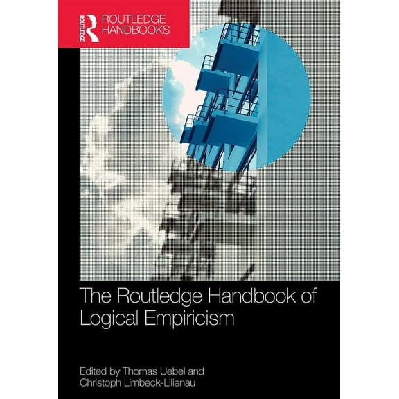 Routledge Handbooks in Philosophy The Routledge Handbook of Logical Empiricism, (Paperback)