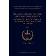 Pleadings, Minutes of Public Sittings and Documents / MÃ©moires, ProcÃ¨s-Verbaux Des Audiences Publiques Et Documents, Vol, (Hardcover)