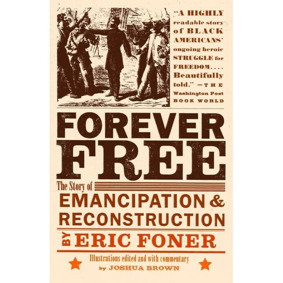 Forever Free: The Story of Emancipation and Reconstruction, (Paperback)