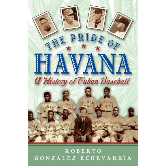 The Pride of Havana: A History of Cuban Baseball, (Paperback)