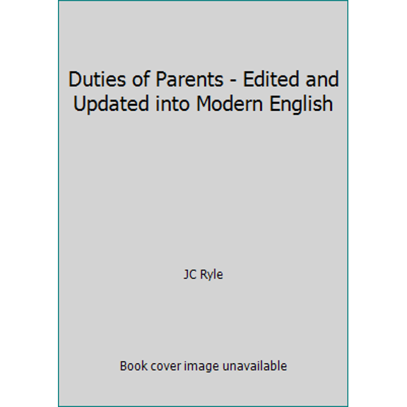 Pre-Owned Duties of Parents - Edited and Updated into Modern English (Paperback) 1906173435 9781906173432