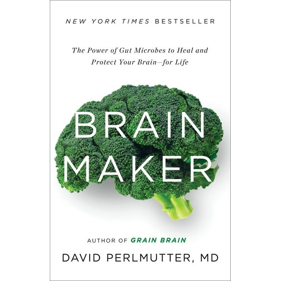 Pre-Owned Brain Maker: The Power of Gut Microbes to Heal and Protect Your Brain for Life (Hardcover) 0316380105 9780316380102