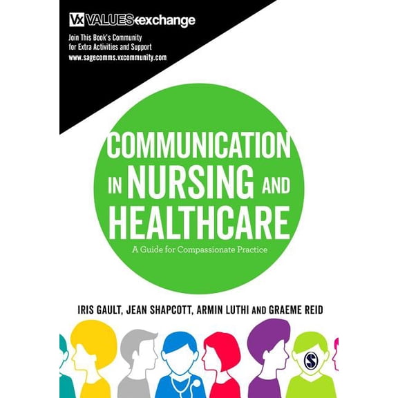Communication in Nursing and Healthcare: A Guide for Compassionate Practice, (Paperback)