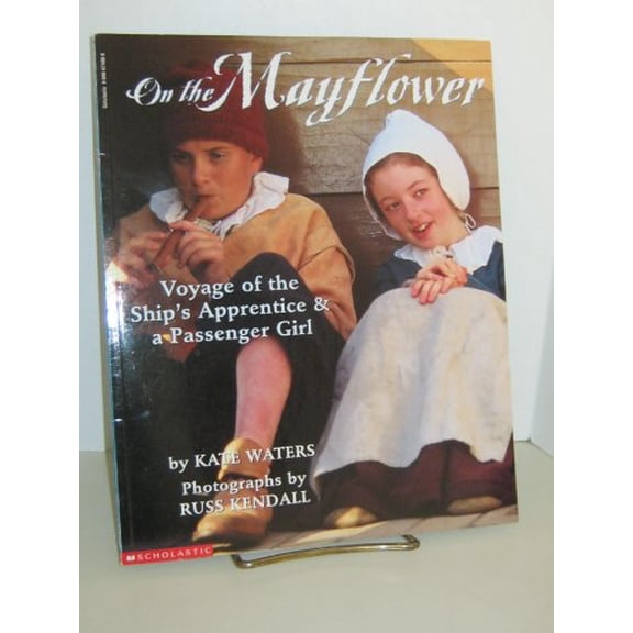 Pre-Owned On the Mayflower: Voyage of the Ship's Apprentice and a Passenger Girl (Paperback) 0439099412 9780439099417