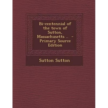 Bi-Centennial of the Town of Sutton, Massachusetts