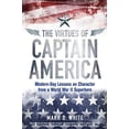 thumbnail image 1 of Pre-Owned The Virtues of Captain America: Modern-Day Lessons on Character from a World War II Superhero (Wiley Brief Histories of the Ancient World), 9781118619261, 1118619269, Paperback, 1 edition, 1 of 1