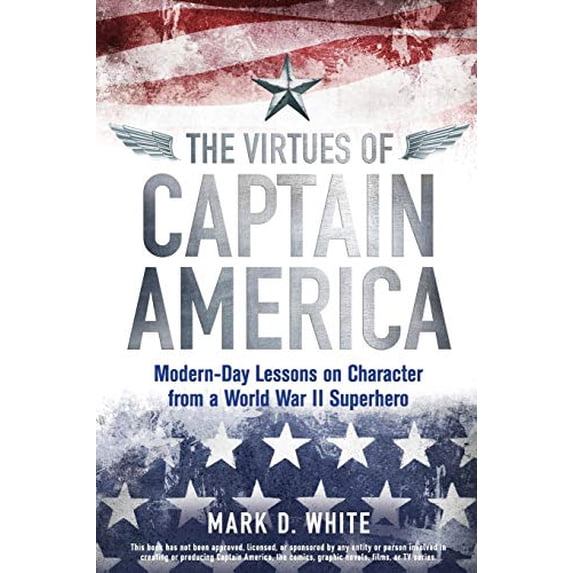 Pre-Owned The Virtues of Captain America: Modern-Day Lessons on Character from a World War II Superhero (Wiley Brief Histories of the Ancient World), 9781118619261, 1118619269, Paperback, 1 edition