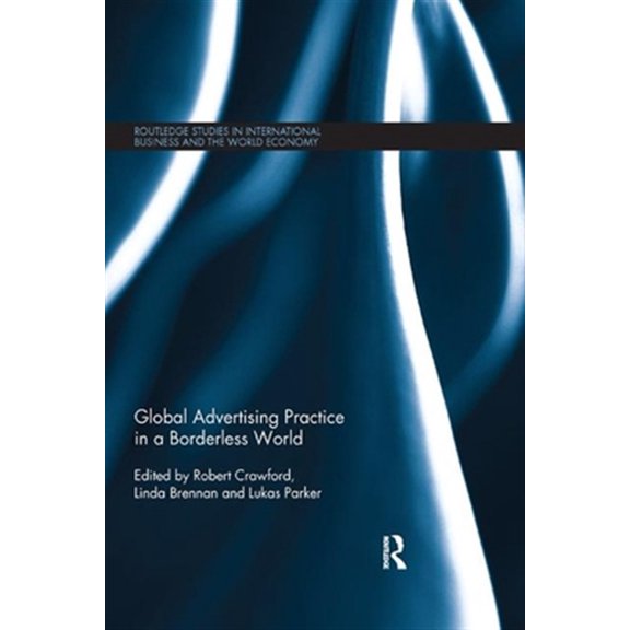Pre-Owned Routledge Studies in International Busin Global Advertising Practice in a Borderless World, (Paperback)