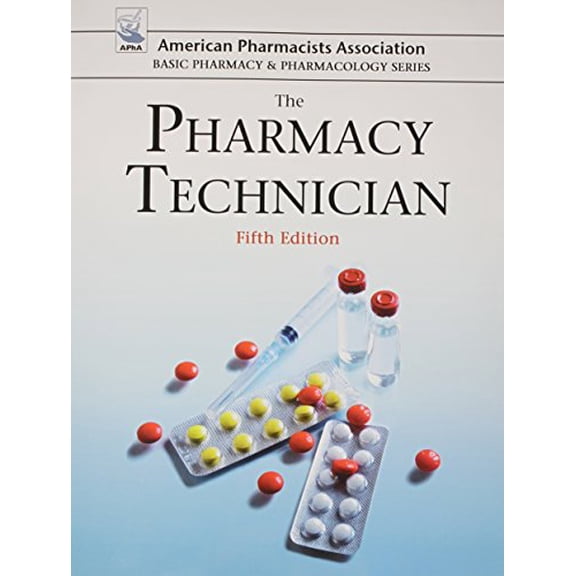 Pre-Owned The Pharmacy Technician (American Pharmacists Association Basic Pharmacy & Pharmacology) (Paperback) 1617310700 9781617310706