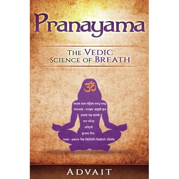 Pre-Owned Pranayama: The Vedic Science of Breath: 14 Ultimate Breathing Techniques to Calm Your Mind, Relieve Stress and Heal Your Body Paperback