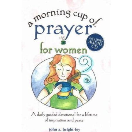 Pre-Owned A Morning Cup of Prayer for Women: A Daily Guided Devotional for a Lifetime of Inspiration and Peace (The Morning Cup series) (Unknown) 1575872668 9781575872667