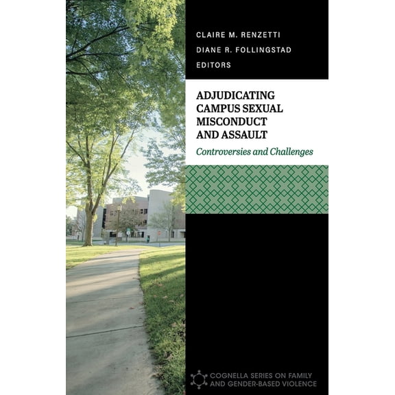 Adjudicating Campus Sexual Misconduct and Assault: Controversies and Challenges, (Hardcover)