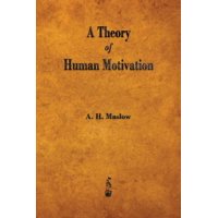 A Theory of Human Motivation (Paperback)