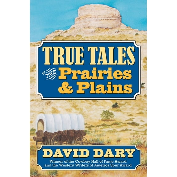 True Tales of the Prairies and Plains, (Hardcover)
