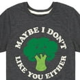 thumbnail image 3 of Instant Message - Broccoli - Maybe I Don't Like You Either - Toddler & Youth Short Sleeve Graphic T-Shirt, 3 of 6