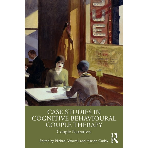Case Studies in Cognitive Behavioural Couple Therapy: Couple Narratives, (Paperback)