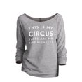 thumbnail image 1 of Thread Tank This Is My Circus These Are My Tiny Monkeys Women's Slouchy 3/4 Sleeves Raglan Sweatshirt Sport Grey Small, 1 of 3