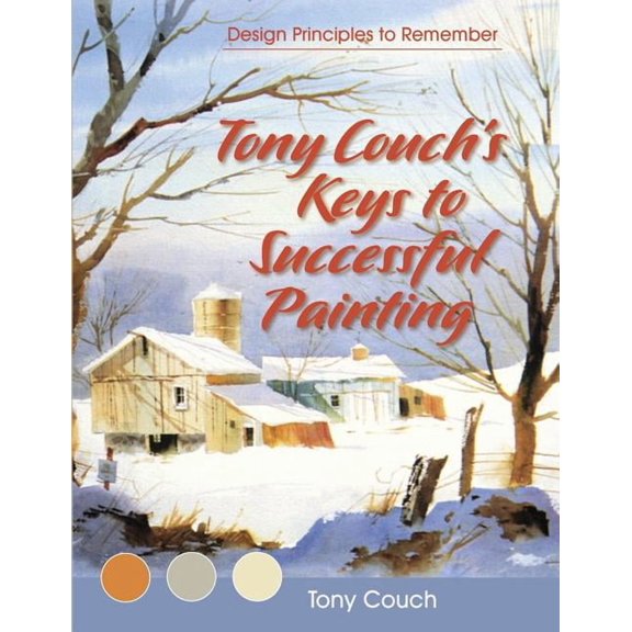 Tony Couch's Keys to Successful Painting