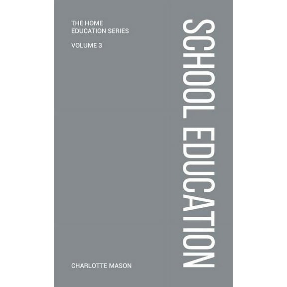 Charlotte Mason's School Education (Paperback)