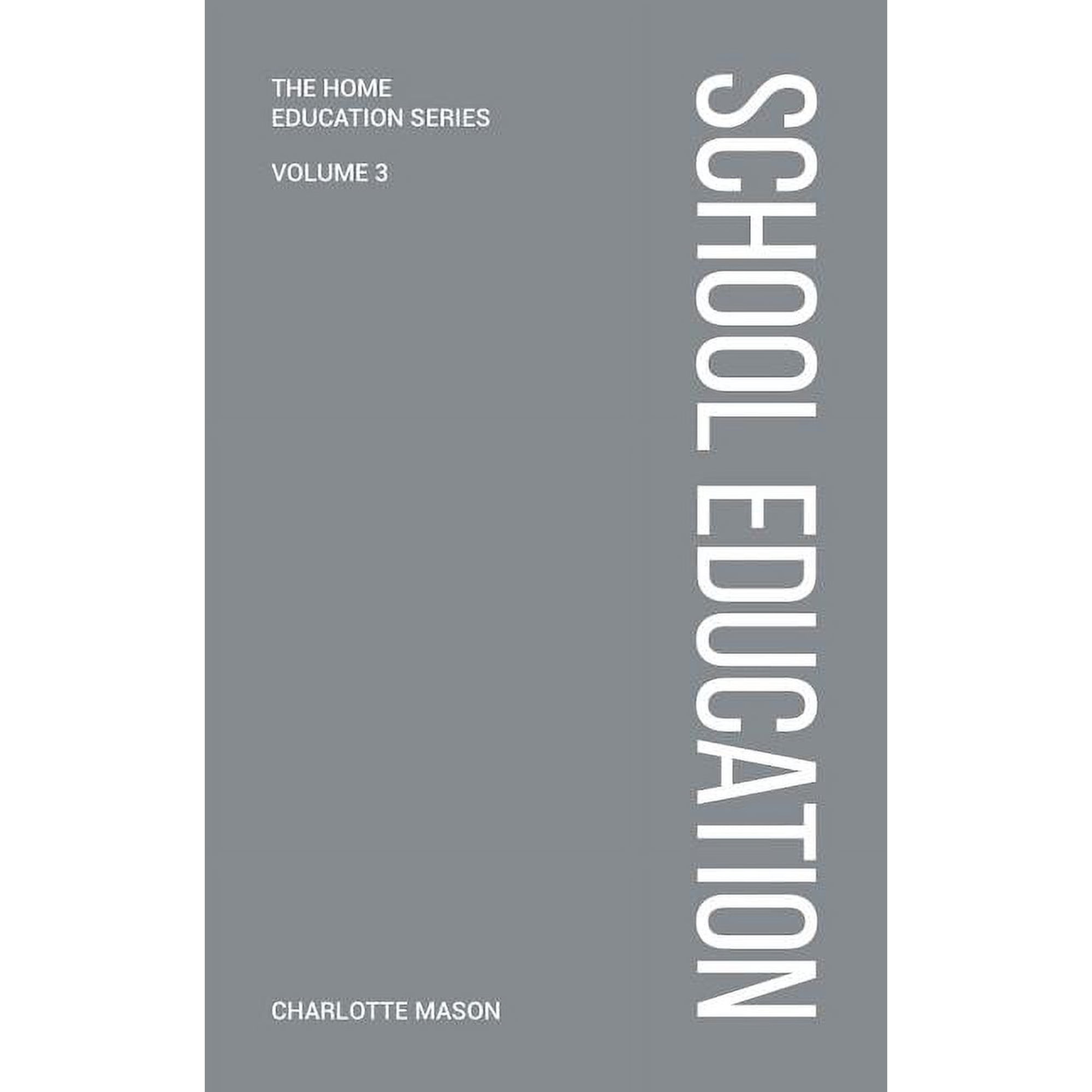 Charlotte Mason's School Education, (Paperback)