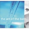 The Art of the Bath, Used [Hardcover]