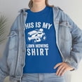 thumbnail image 7 of This Is My Lawn Mowing Shirt - Funny Lawn Mower Father's Day Gift - ID: 520, 7 of 7