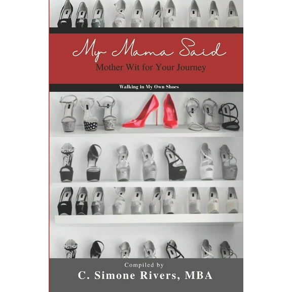 My Mama Said: Mother Wit for Your Journey (Paperback)