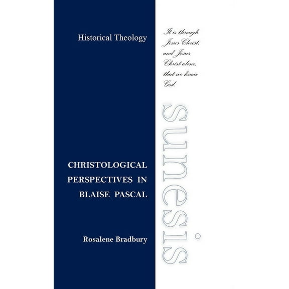 Christological Perspectives In Blaise Pascal, (Hardcover)