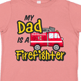 thumbnail image 4 of Inktastic My Dad is a Firefighter with Fire Truck Boys or Girls Toddler T-Shirt, 4 of 5