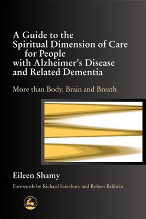 Pre-Owned A Guide to the Spiritual Dimension of Care for People with A ...