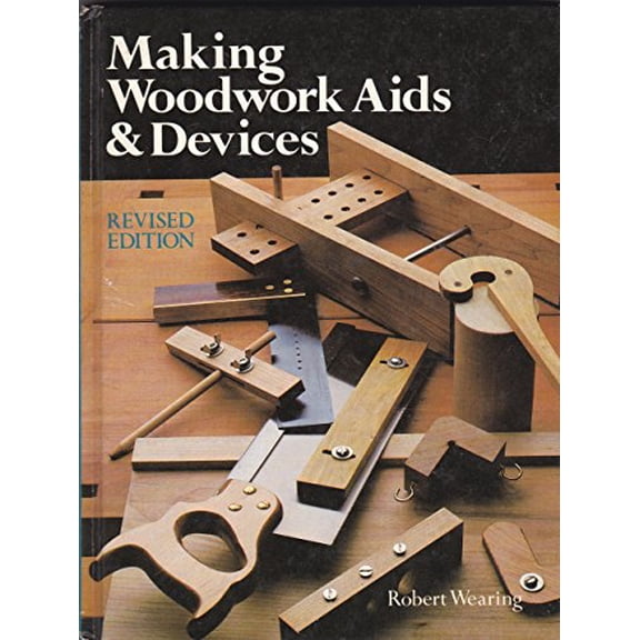Pre-Owned Making Woodwork AIDS And Devices (Paperback) 080696264X 9780806962641
