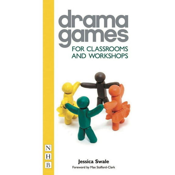 Nick Hern Books' Drama Games Drama Games for Classrooms and Workshops, (Paperback)
