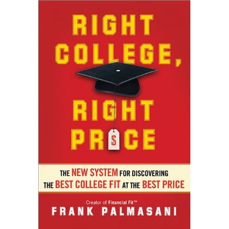 Pre-Owned Right College Right Price: The New System for Discovering the Best College Fit at the Best Price 9781402273797 1402273797 Paperback