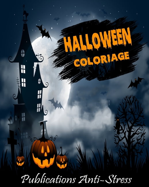 Halloween Coloriage: Livre de coloriage pour adultes anti-stress et ...