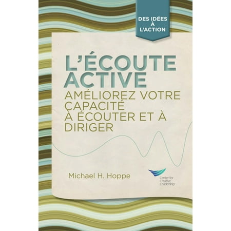 Active Listening: Improve Your Ability to Listen and Lead, First Edition (French) - (Best Way To Improve Jumping Ability)