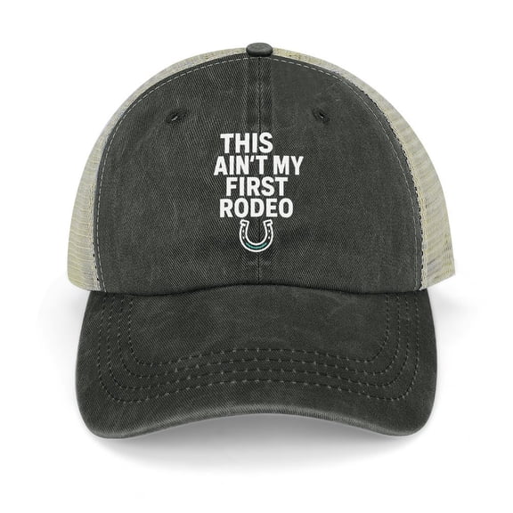 This Aint My First Rodeo Black Unisex Vintage Baseball Cap Washed Cotton Adjustable Dad Hat