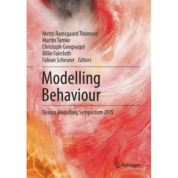 Modelling Behaviour: Design Modelling Symposium 2015, (Paperback)