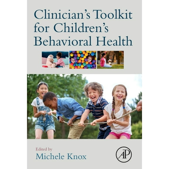 Clinician's Toolkit for Children's Behavioral Health, (Paperback)