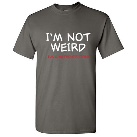 I m Not Weird I m Limited Edition Sarcastic Introvert Mens Humor Graphic Tees Gift For Christmas Vacations Birthdays Novelty Funny T Shirt For Men