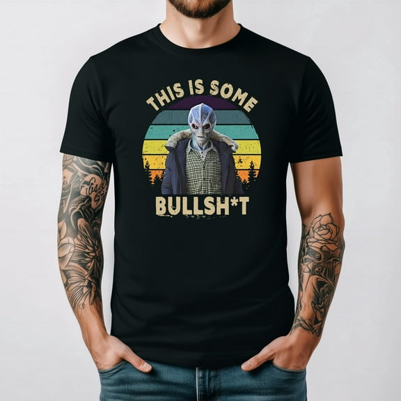 Resident Alien This Is Bullsht Funny Sci Fi TV Series T-Shirt unisex up to 5XL