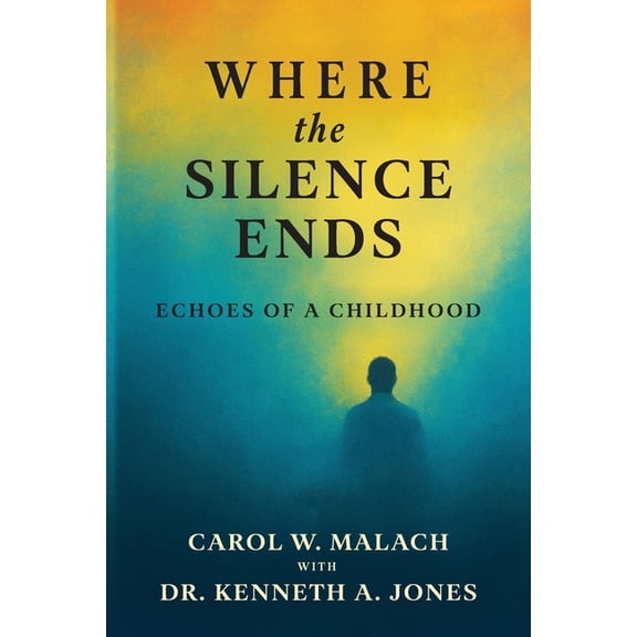 Where the Silence Ends: Echoes of a Childhood, (Paperback)