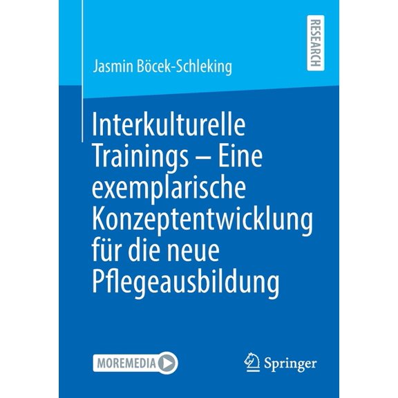 Interkulturelle Trainings - Eine Exemplarische Konzeptentwicklung Für Die Neue Pflegeausbildung, (Paperback)